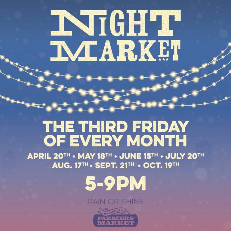 Mark it On Your Calendars! Next Friday is Night Market at Nashville Farmers Market!
