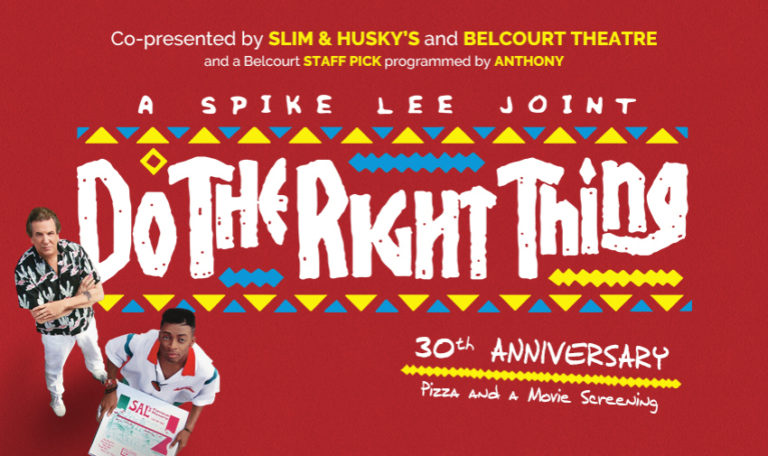 “Do The Right Thing” Co-Presented by The Belcourt and Slim & Husky’s Pizza Beeria!