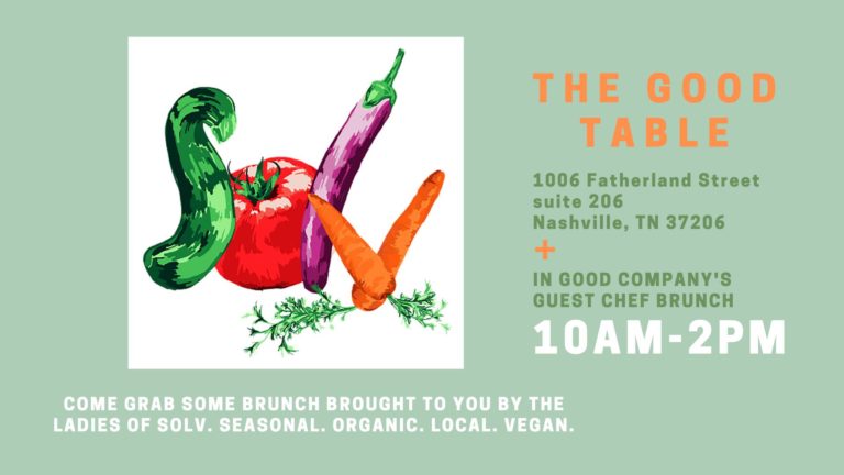 The Good Table Chef Series with SOLV and In Good Company!